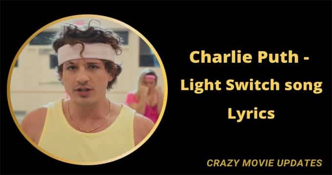 Charlie Puth - Light Switch lyrics song in English