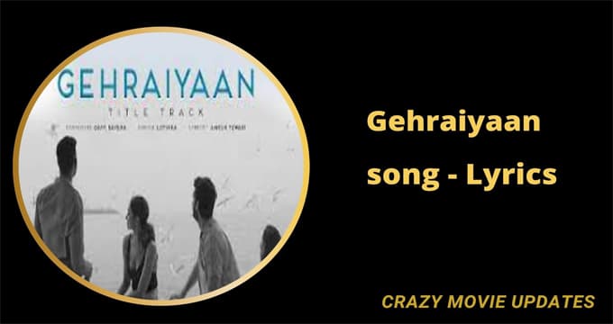 Gehraiyaan Song lyrics in English