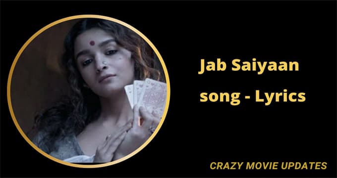 Jab Saiyaan Song lyrics in English