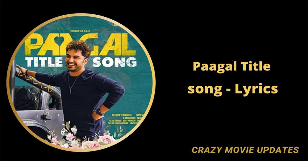 Paagal​ Title Song lyrics in English
