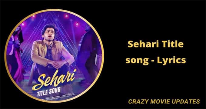Sehari Title Song lyrics in English & Telugu