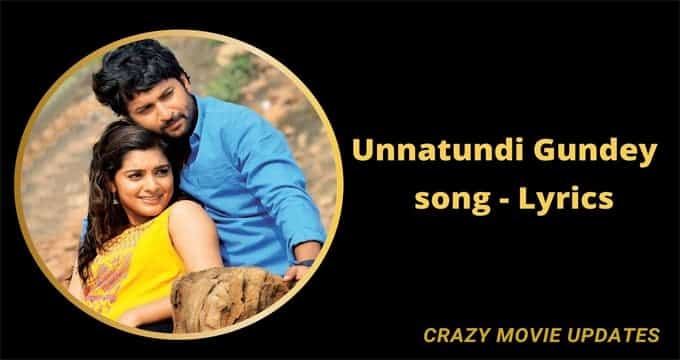 Unnatundi Gundey Song Lyrics in English and Telugu
