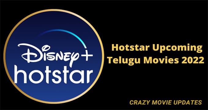 Hotstar Upcoming Telugu Movies 2022